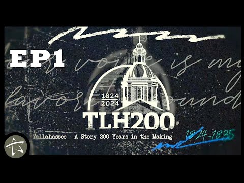 Tallahassee – 200 Years in the Making | Episode 1: 1824-1835 video thumbnail